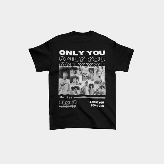 T-Shirt personnalisé "Only you"